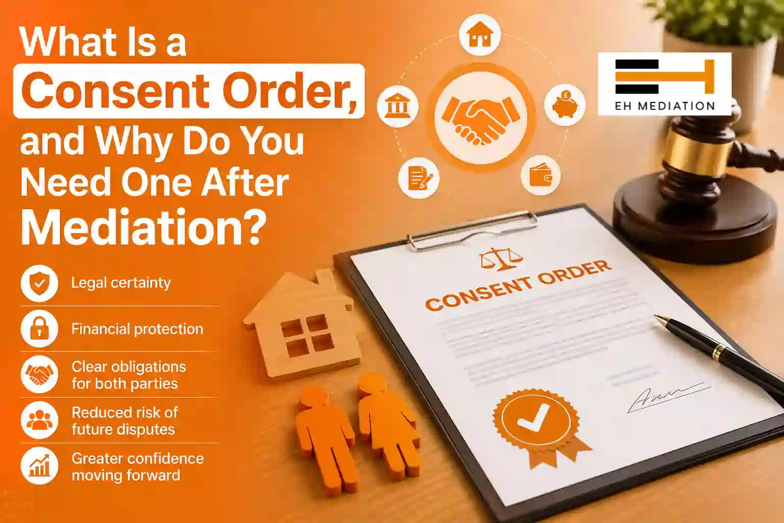 What Is a Consent Order, and Why Do You Need One After Mediation Weymouth?